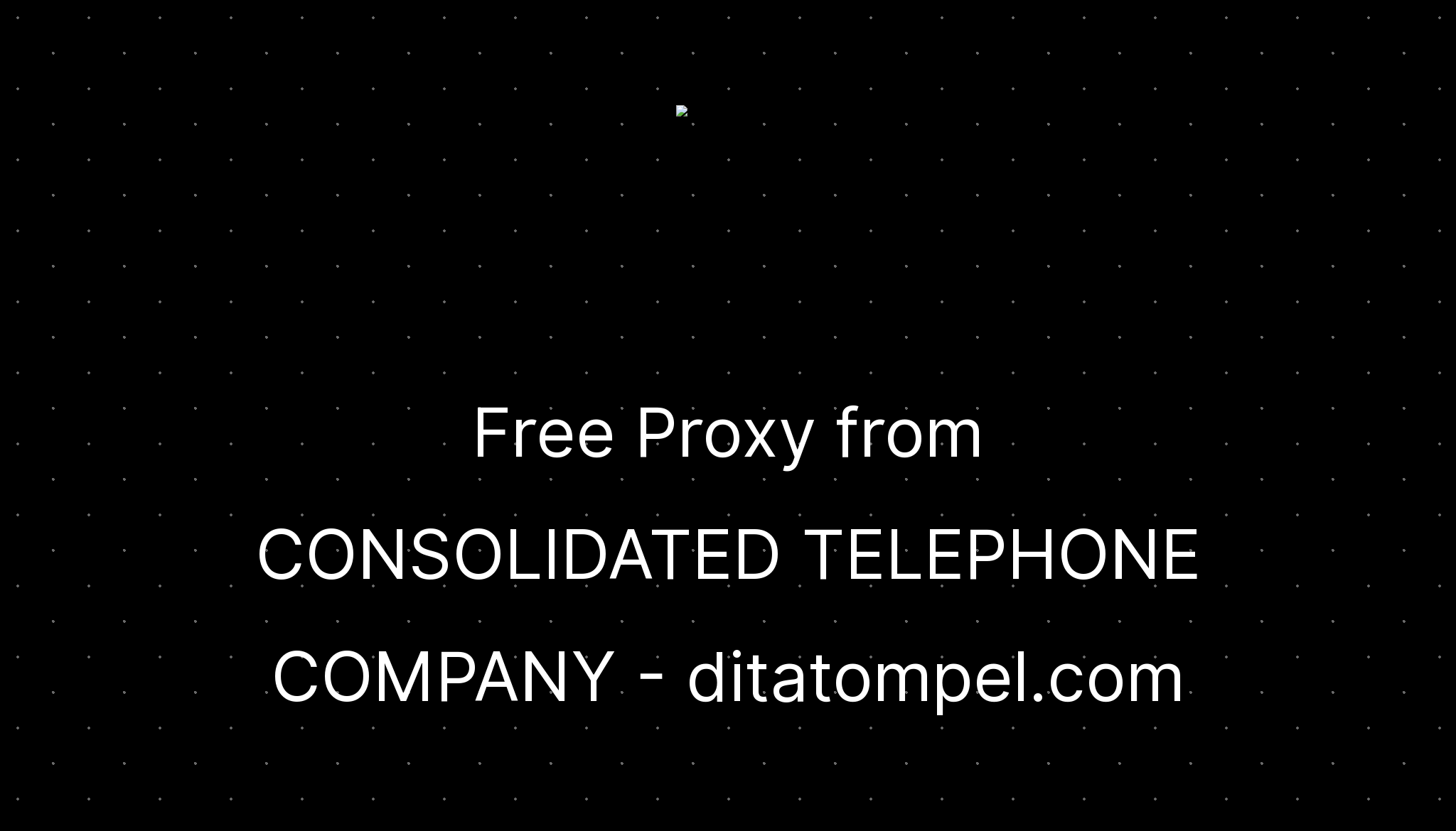 free-proxy-from-consolidated-telephone-company-ditatompel